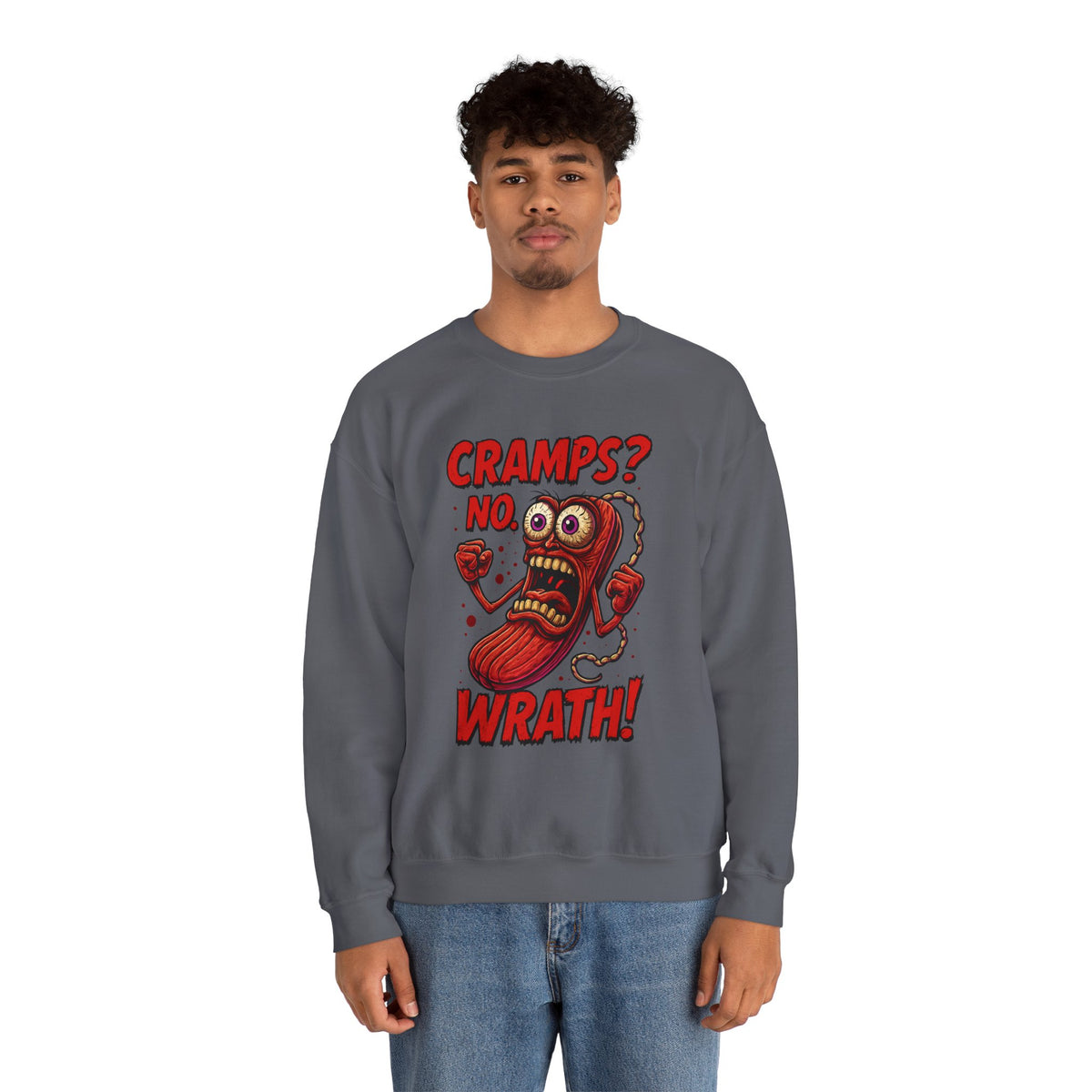 Cramps? No—Wrath! Sweatshirt