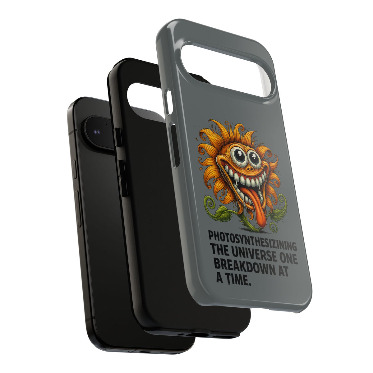 Funny Monster Sunflower Phone Case — "Photosynthesizing the Universe One Breakdown at a Time"