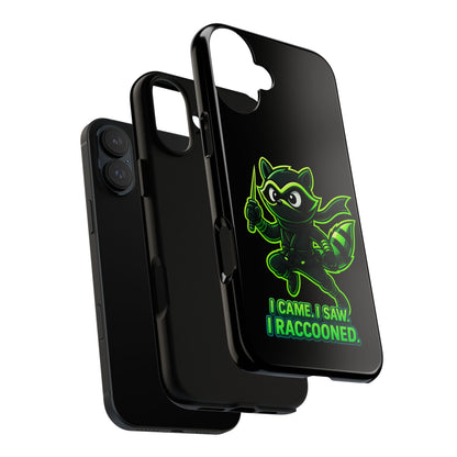 Raccoon Ninja Phone Case — "I Came. I Saw. I Raccooned." Protective iPhone Cover
