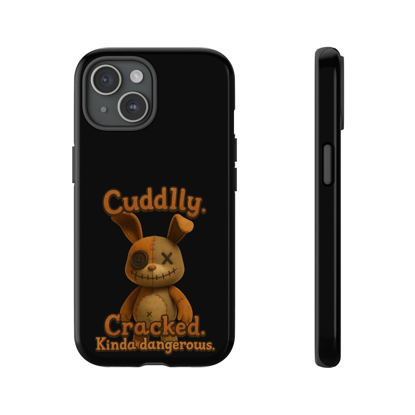 Phone Case — "Cuddly. Cracked. Kinda Dangerous." Cute Creepy Bunny Protective Case