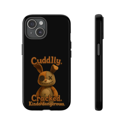 Phone Case — "Cuddly. Cracked. Kinda Dangerous." Cute Creepy Bunny Protective Case