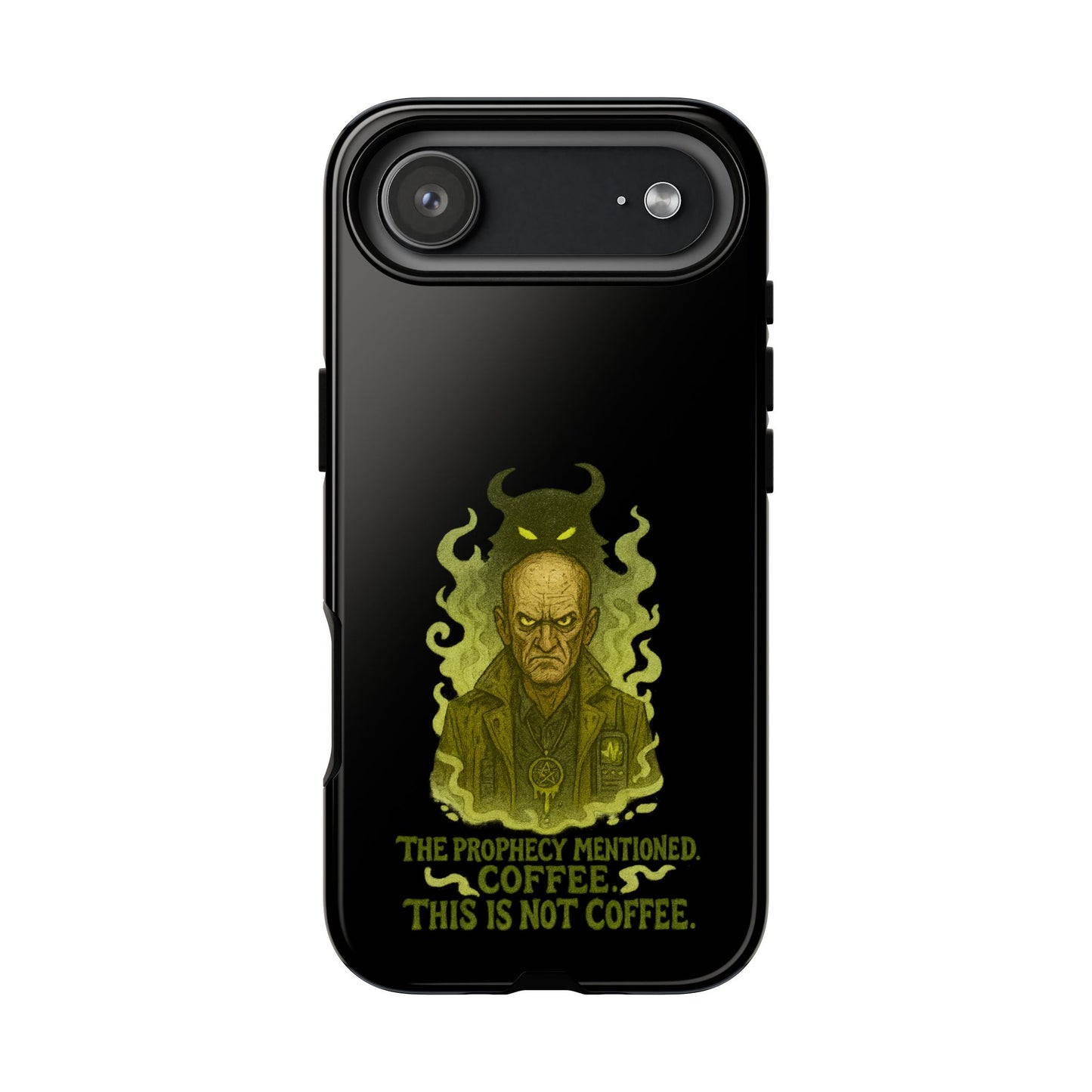 Phone Case — “The Prophecy Mentioned: Coffee This Is Not Coffee” Gothic Horror Design