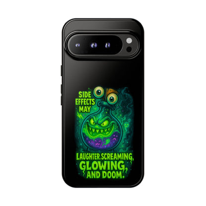 Phone Case — 'Side Effects May Include Laughter, Screaming, Glowing, and Doom' Neon Monster
