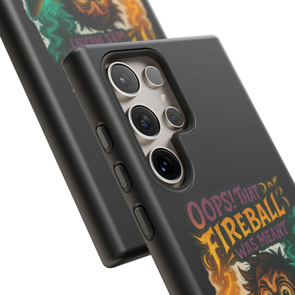 Phone Case — "Oops! That Fireball Was Meant to Be a Friendship Spell" Cute Fantasy Wizard Design