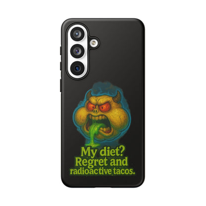 My Diet? Regret & Radioactive Tacos Phone Case — Funny Retro Monster Protective Cover