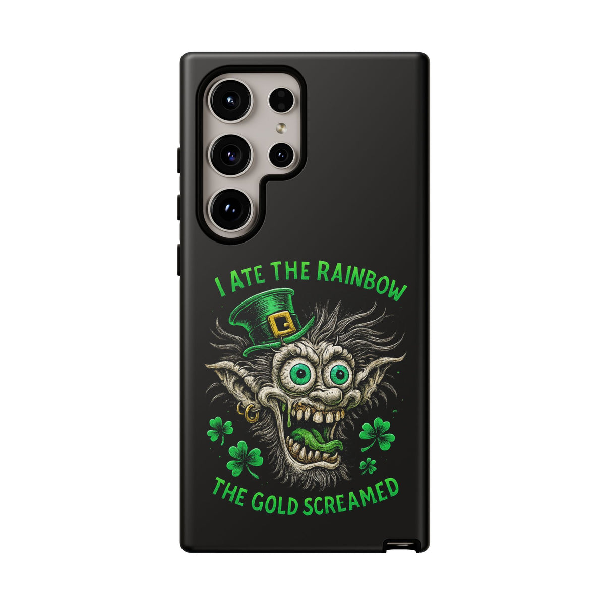 St. Patrick's Horror Phone Case — "I Ate the Rainbow, The Gold Screamed" Lucky Goblin Design