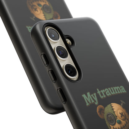 Phone Case — 'My Trauma Runs on AA Batteries' Creepy Voodoo Teddy Protective Cover