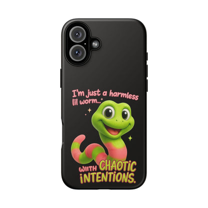 Phone Case — “I’m Just a Harmless Lil Worm… With Chaotic Intentions” Cute Cartoon Worm Design