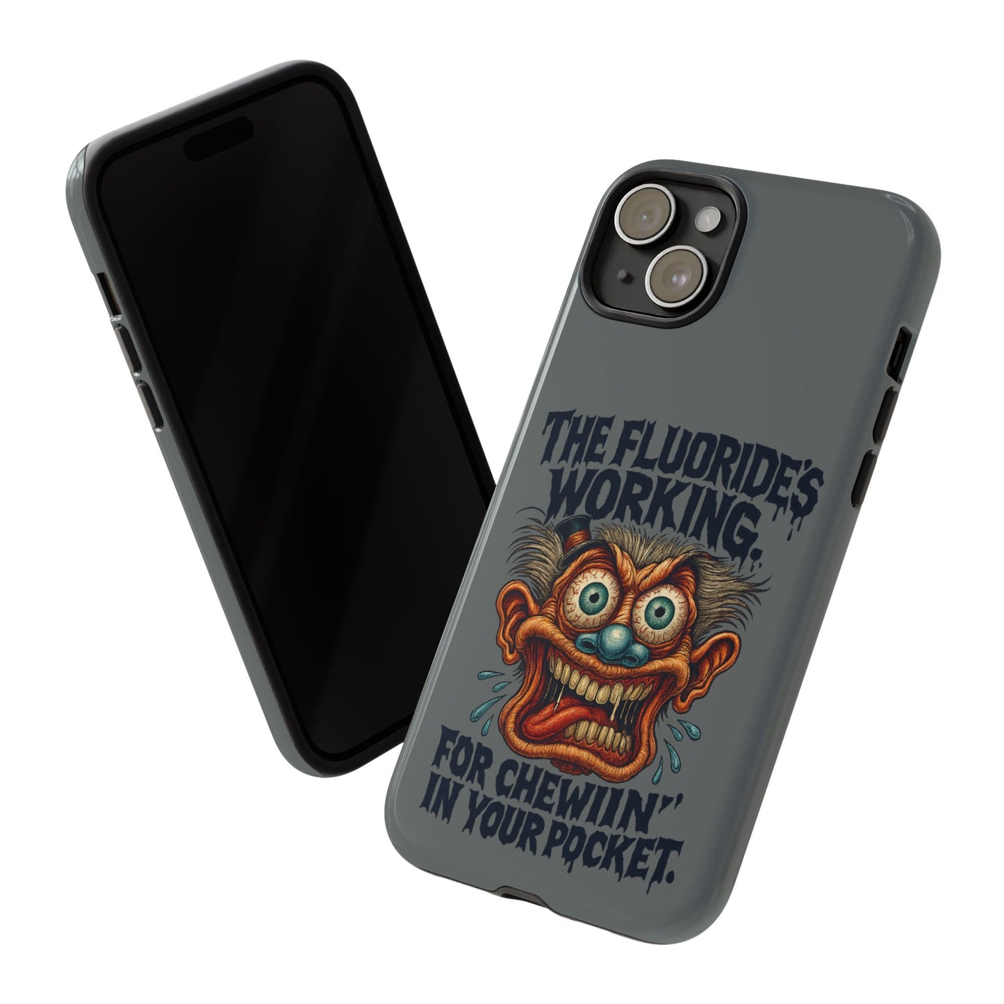 Phone Case — Retro Horror Graphic “The Fluoride’s Working” Shock Art