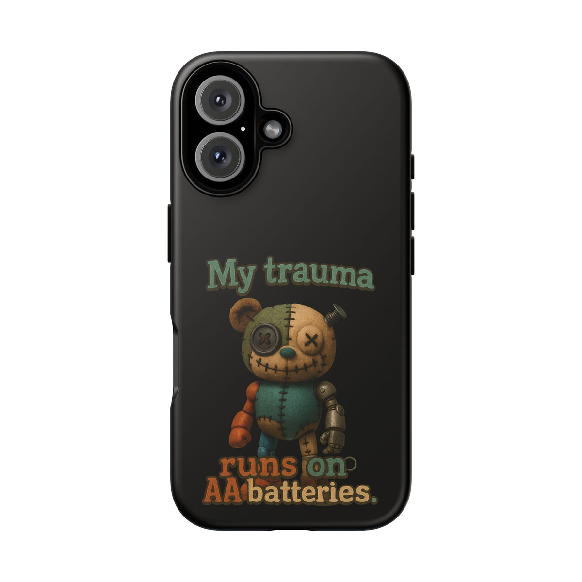 Phone Case — 'My Trauma Runs on AA Batteries' Creepy Voodoo Teddy Protective Cover