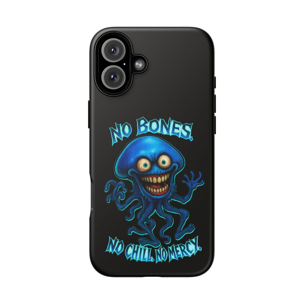 Phone Case — 'No Bones, No Chill, No Mercy' Blue Jellyfish Horror Design