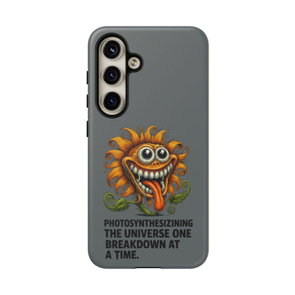 Funny Monster Sunflower Phone Case — "Photosynthesizing the Universe One Breakdown at a Time"