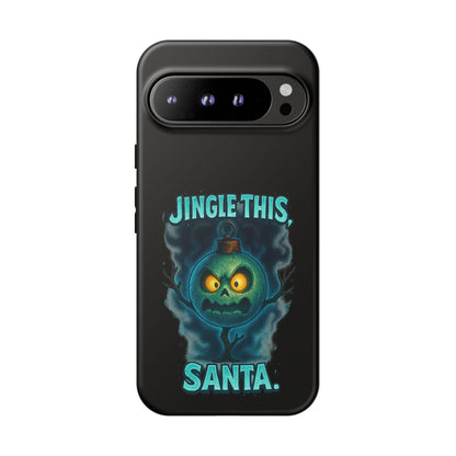 Phone Case - 'Jingle This, Santa' Spooky Holiday Protective Case