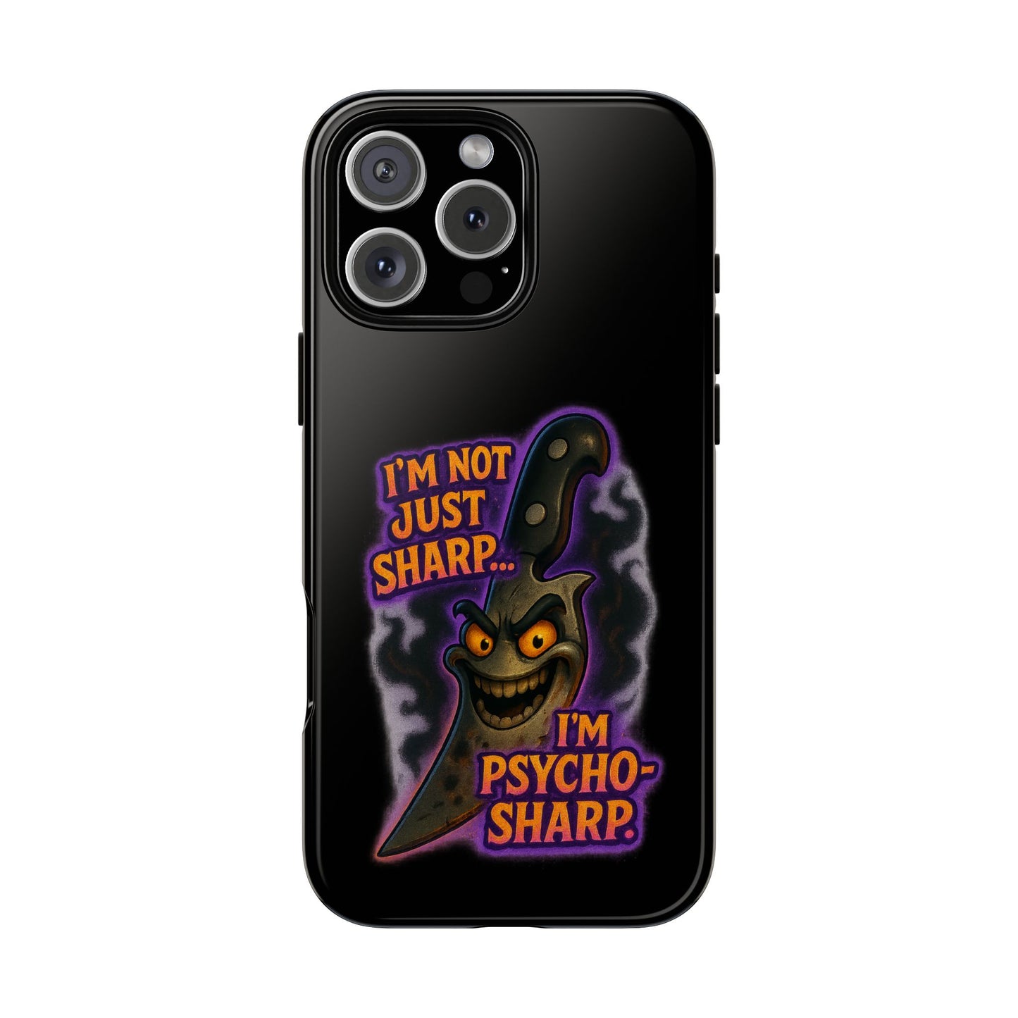 Knife Graphic Phone Case — "I'm Not Just Sharp... I'm Psycho-Sharp" Horror Phone Cover
