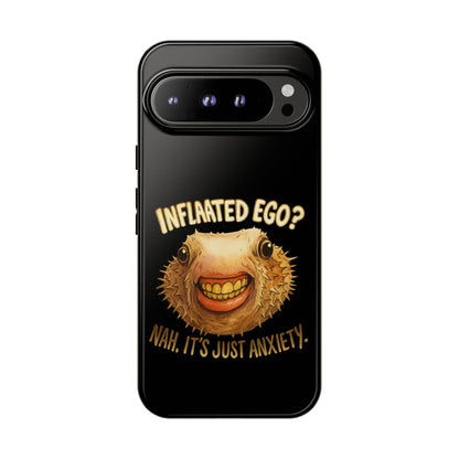 Phone Case — "Inflated Ego? Nah, It's Just Anxiety" Funny Pufferfish Design
