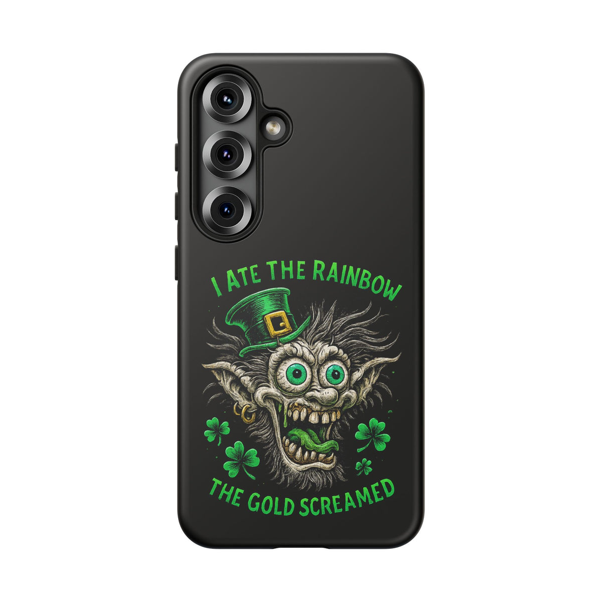 St. Patrick's Horror Phone Case — "I Ate the Rainbow, The Gold Screamed" Lucky Goblin Design