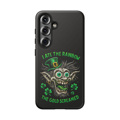 St. Patrick's Horror Phone Case — "I Ate the Rainbow, The Gold Screamed" Lucky Goblin Design