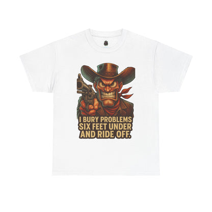 Six Feet Under – Problem Solving Cowboy Tee
