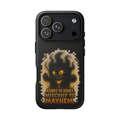 Phone Case — 'Ashes to Ashes, Mischief to Mayhem' Spooky Ghost Protective Case