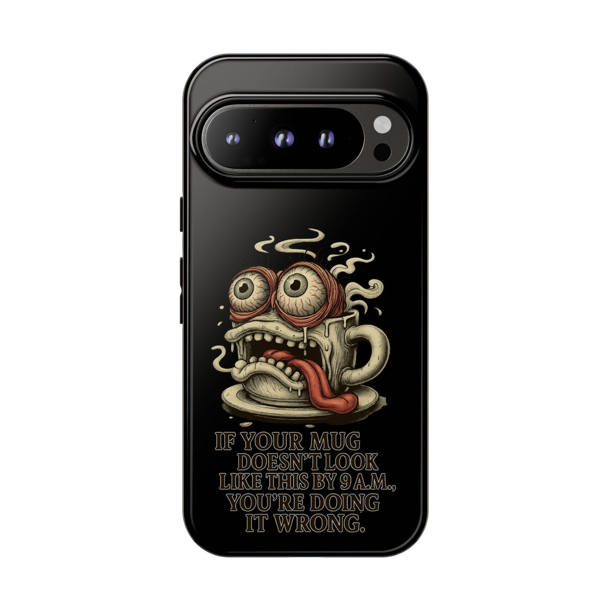 Tough Cases: Retro Hot Coffee Monster Phone Case — Funny 'If Your Mug...' Quote