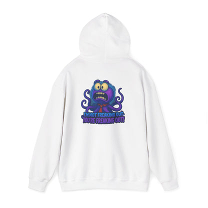 Octopus Hoodie "I’m Not Freaking Out, You’re Freaking Out" – Funny Anxiety Awareness Pullover