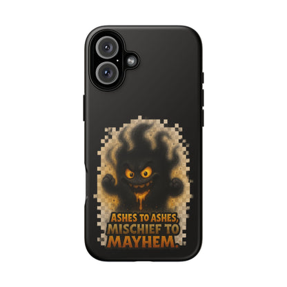Phone Case — 'Ashes to Ashes, Mischief to Mayhem' Spooky Ghost Protective Case