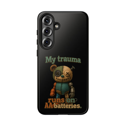 Phone Case — 'My Trauma Runs on AA Batteries' Creepy Voodoo Teddy Protective Cover