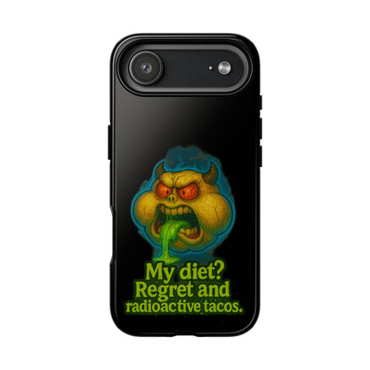 My Diet? Regret & Radioactive Tacos Phone Case — Funny Retro Monster Protective Cover