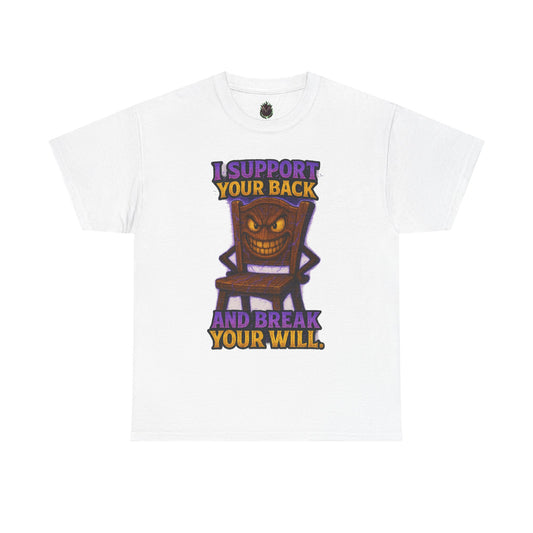 Evil Chair Character T-Shirt | I Support Your Back and Break Your Will