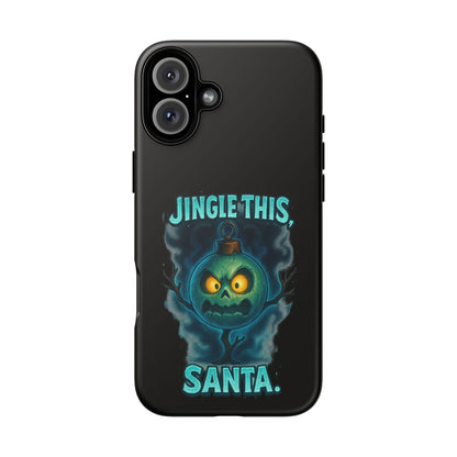 Phone Case - 'Jingle This, Santa' Spooky Holiday Protective Case