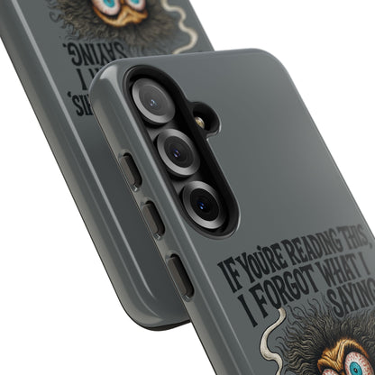 Phone Case — "If You're Reading This I Forgot What I Was Saying" Retro Crazy Cartoon Design