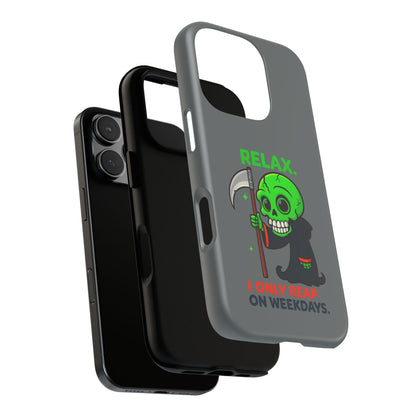 Phone Case — 'Relax. I Only Reap on Weekdays.' Cute Green Grim Reaper Protective Cover