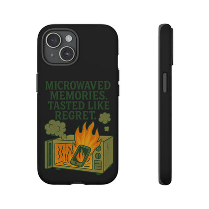 Microwaved Memories Phone Case — 'Microwaved Memories. Tasted Like Regret.' Retro Fire Design