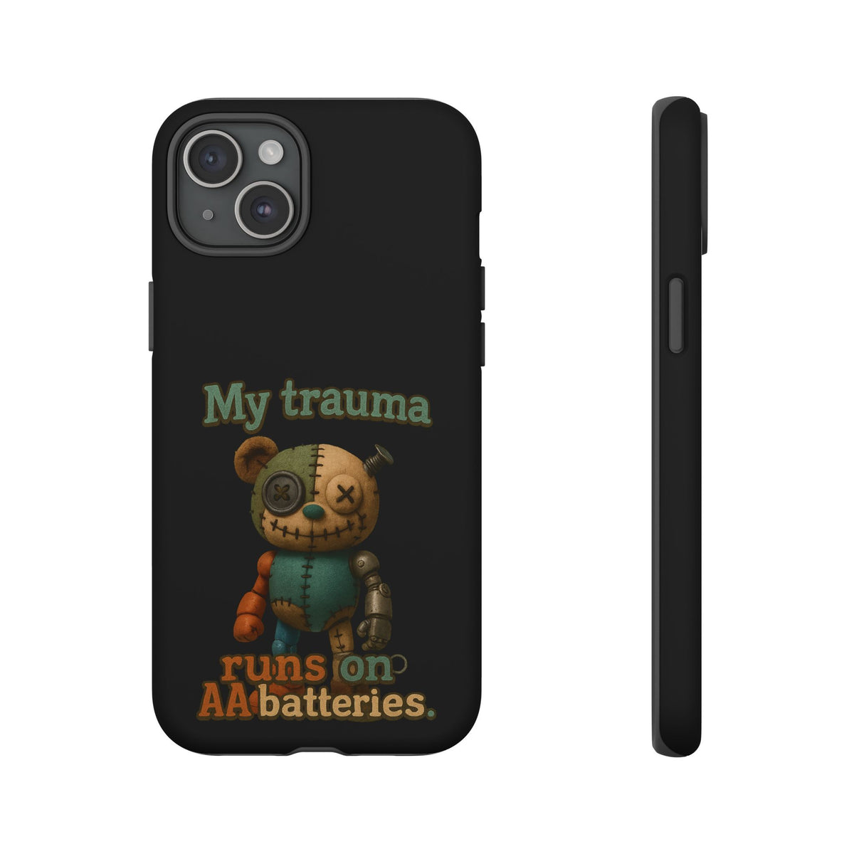 Phone Case — 'My Trauma Runs on AA Batteries' Creepy Voodoo Teddy Protective Cover