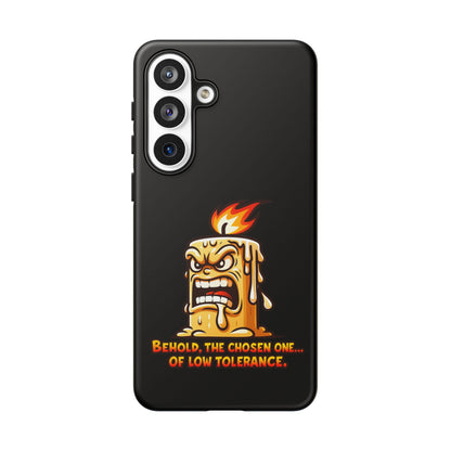 Phone Case — Angry Flaming Candle “Behold, the Chosen One… of Low Tolerance”