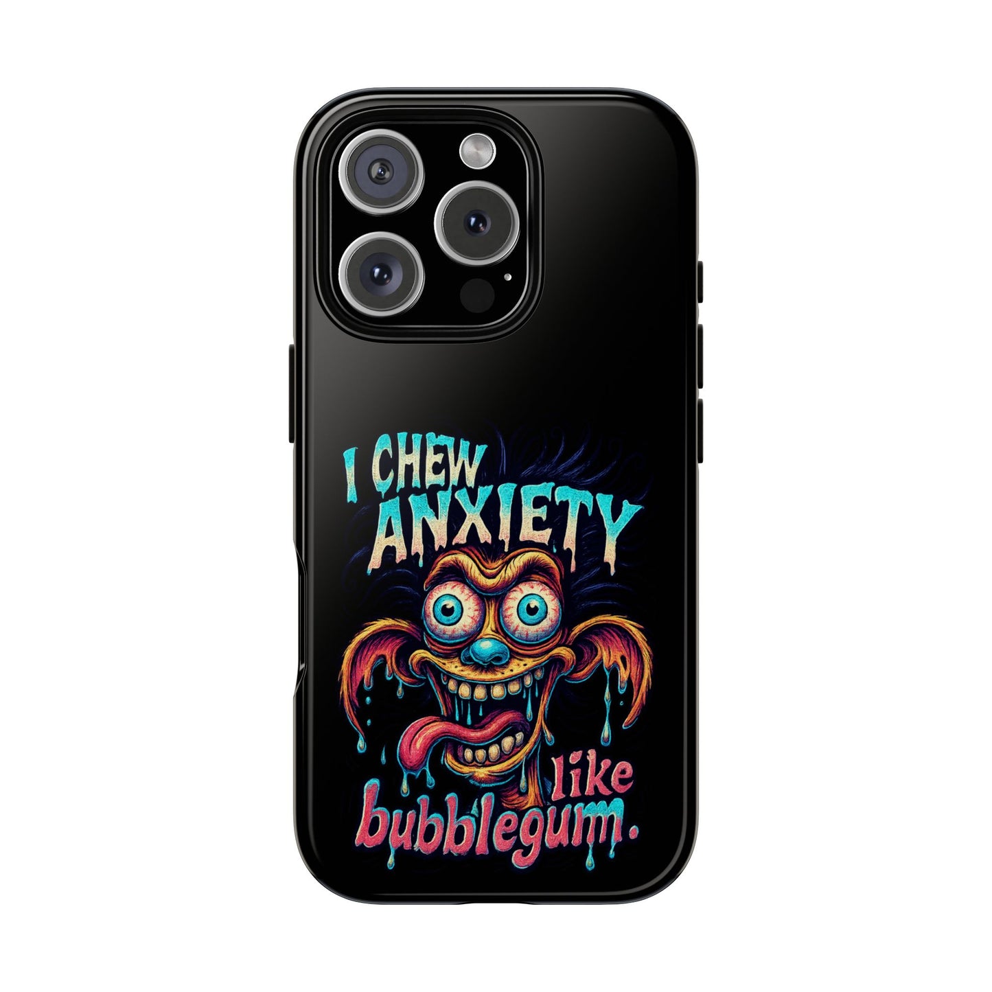 Phone Case — "I Chew Anxiety Like Bubblegum" Retro Monster Design