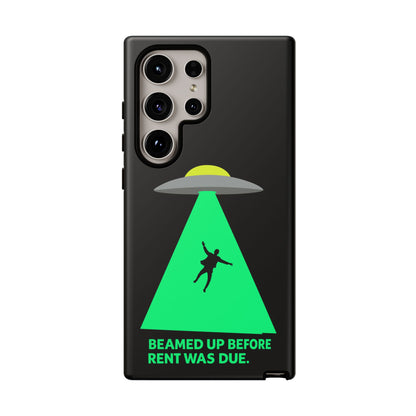 Phone Case — 'Beamed Up Before Rent Was Due' Alien Abduction Design