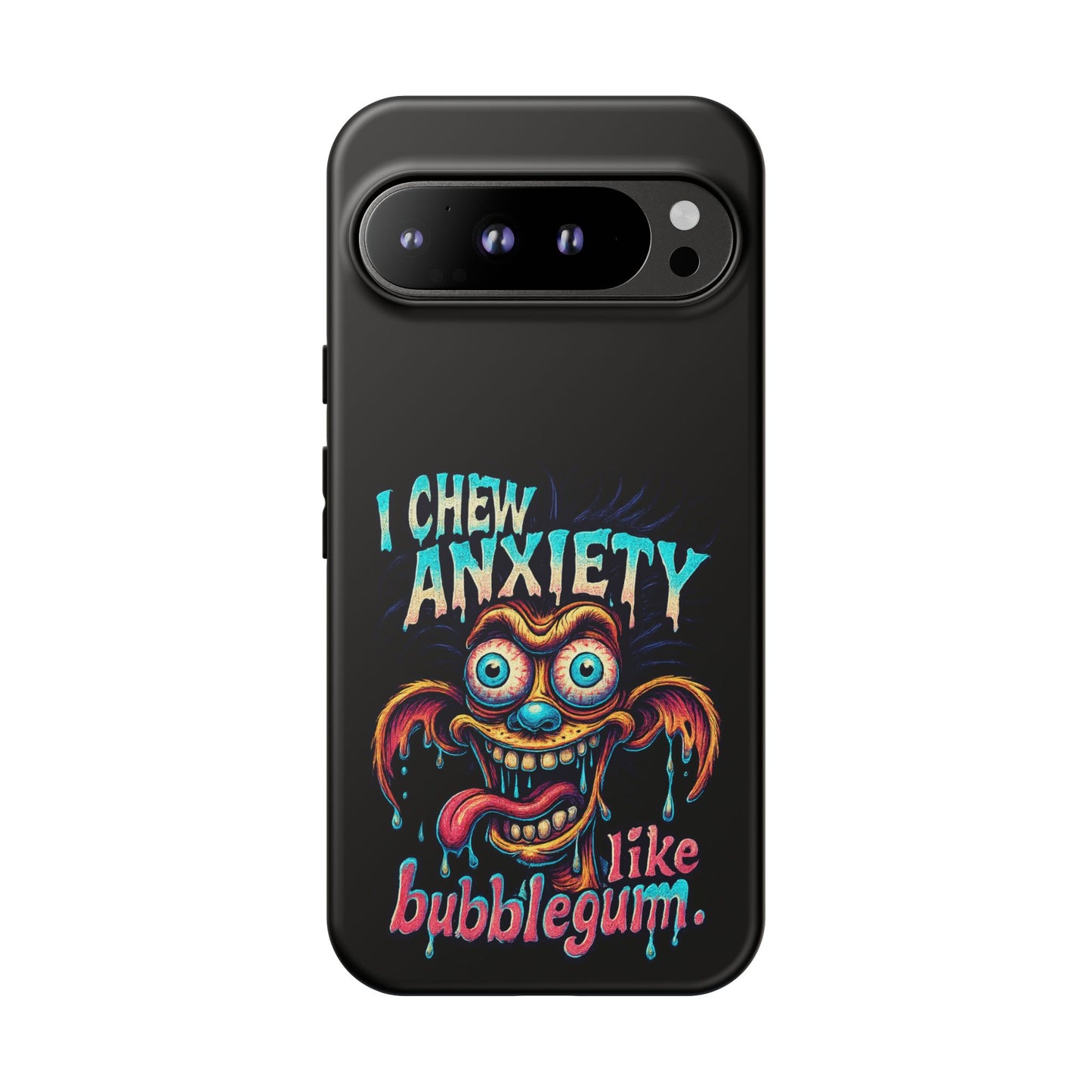 Phone Case — "I Chew Anxiety Like Bubblegum" Retro Monster Design