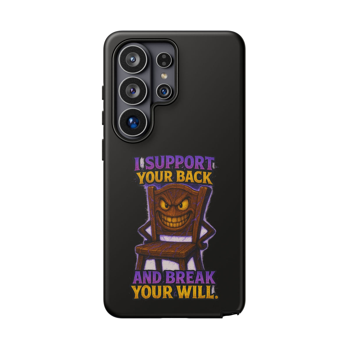 Phone Case — "I Support Your Back and Break Your Will" Funny Creepy Chair Design