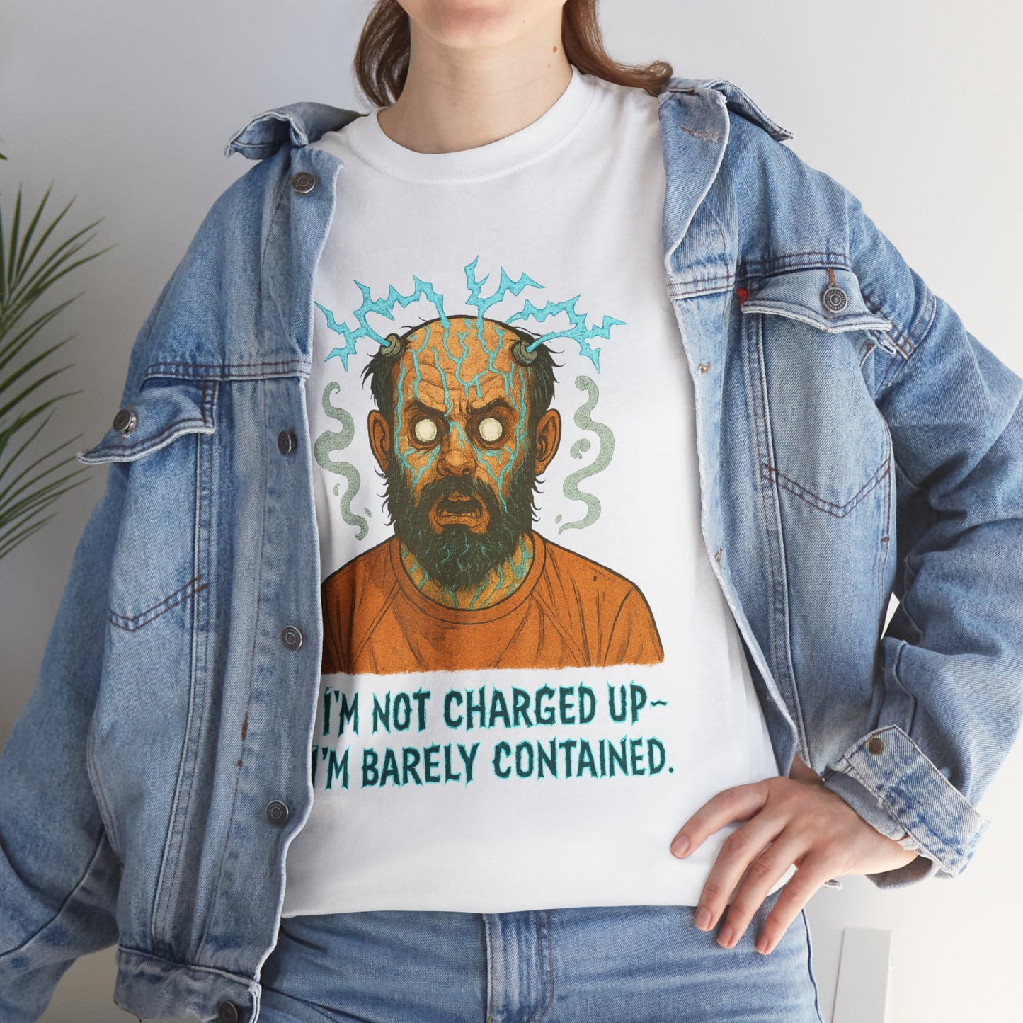 T‑Shirt — Funny Creepy Mad Scientist Design: “I’m Not Charged Up — I’m Barely Contained”