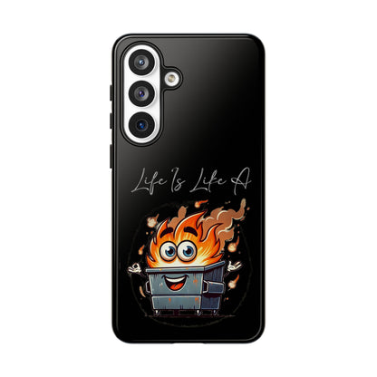 Cute Flaming Dumpster Phone Case — "Life Is Lit" Funny Burnout Phone Cover