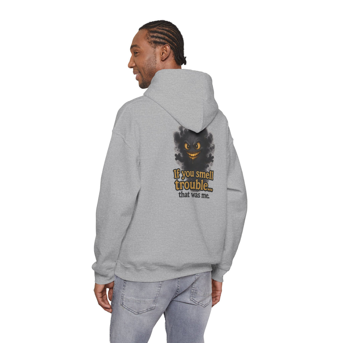 Trouble-Smelling Hoodie — "If you smell trouble... that was me." Graphic Pullover