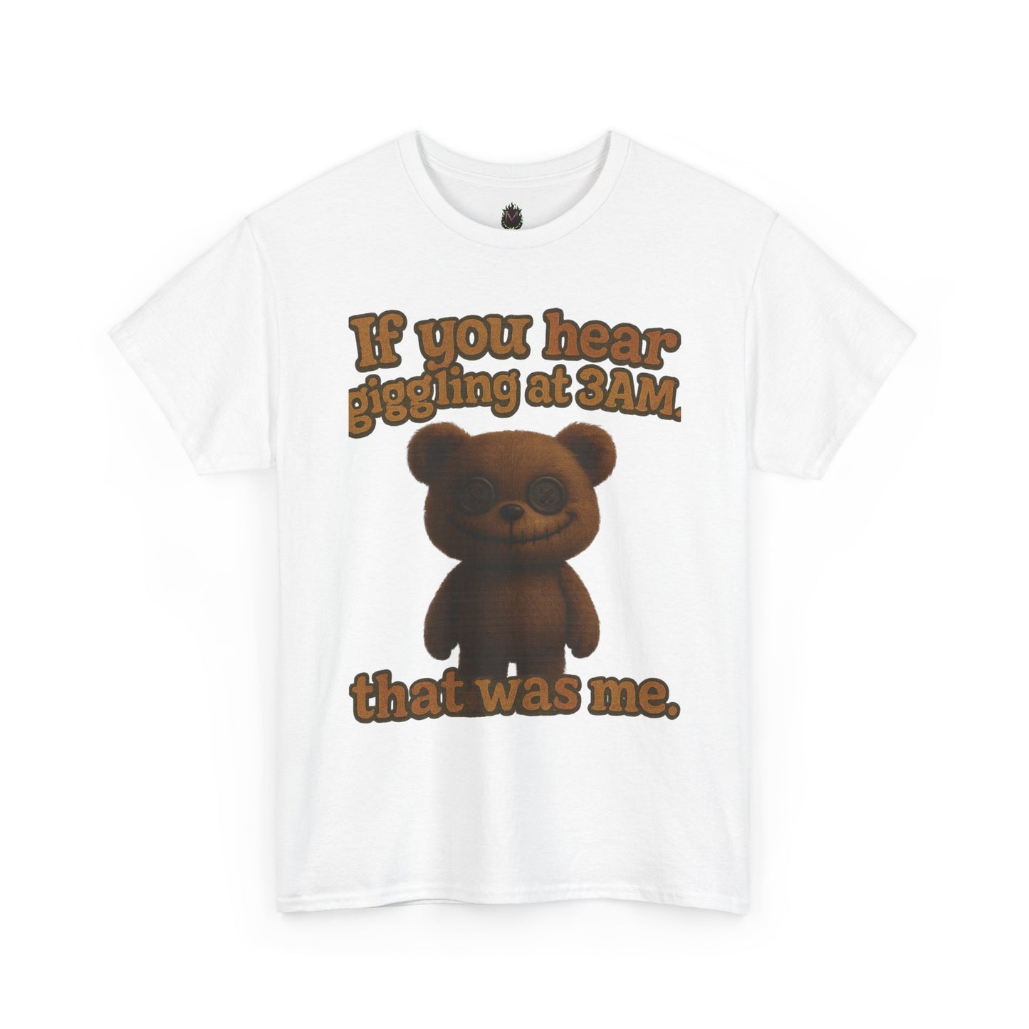 If You Hear Laughing at 3AM teddy bear T-Shirt | Creepy Cute Graphic Tee
