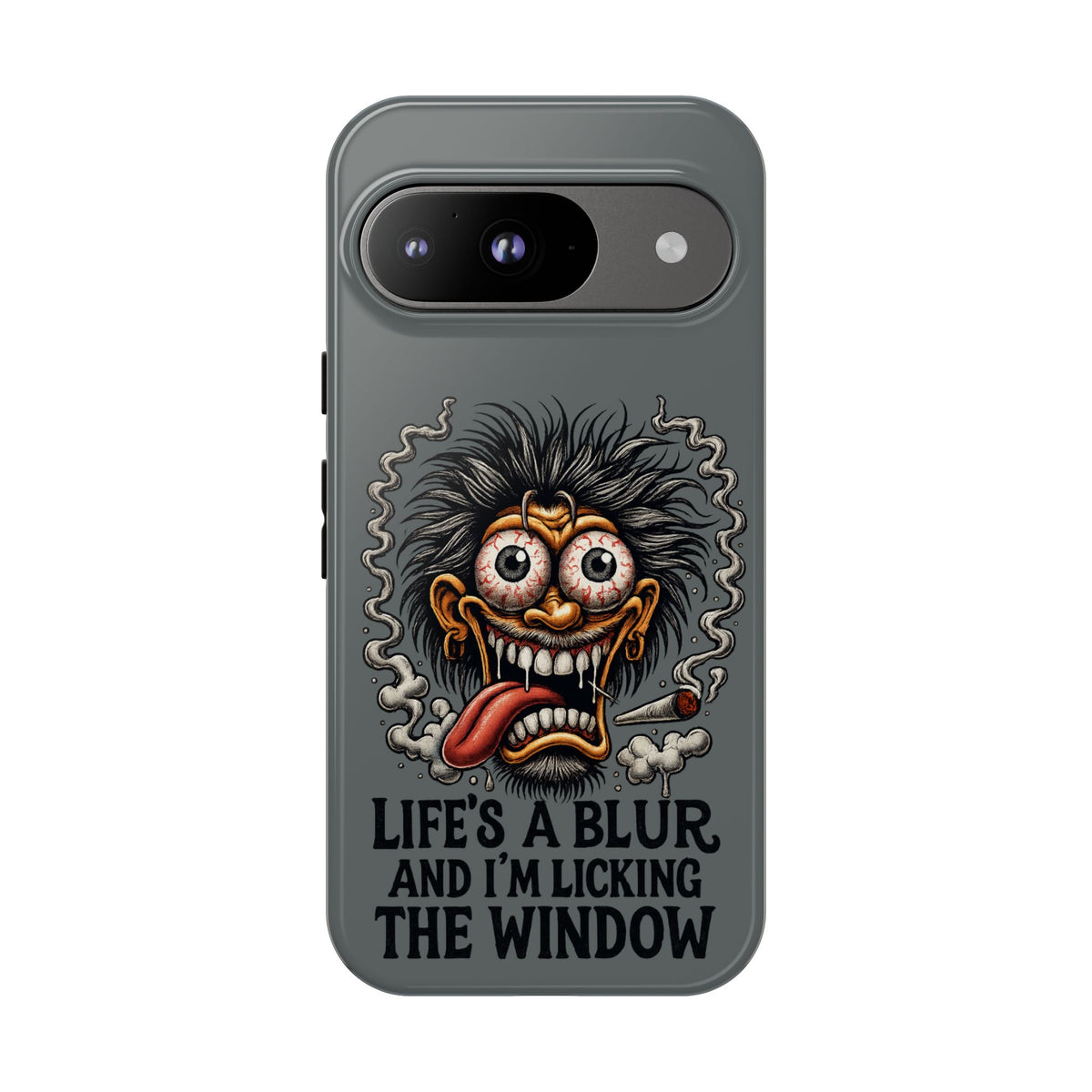 Phone Case — 'Life's a Blur and I'm Licking the Window' Funky Monster Graphic