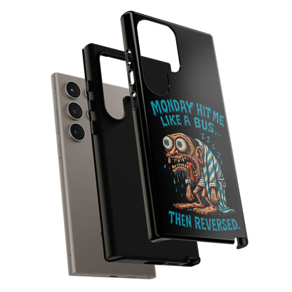 Phone Case — "Monday Hit Me Like a Bus... Then Reversed" Funny Grotesque Zombie Design