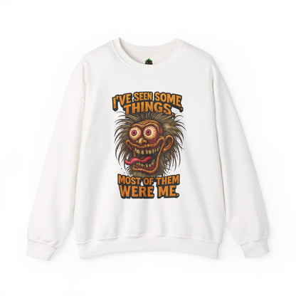 I’ve Seen Some Things... Most of Them Were Me – Crazy Eyes Sweatshirt