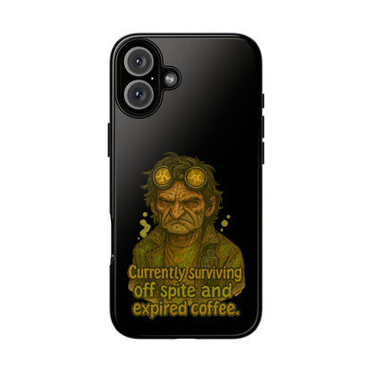 Phone Case — "Currently Surviving Off Spite and Expired Coffee" Vintage Grumpy Design