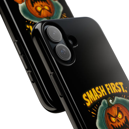 Phone Case — 'Smash First, Roast Seeds Later' Halloween Pumpkin Design