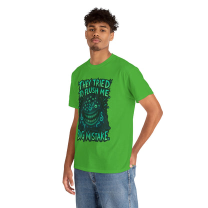 They Tried To Flush Me Big Mistake Tee | Creepy Smiling Face Graphic