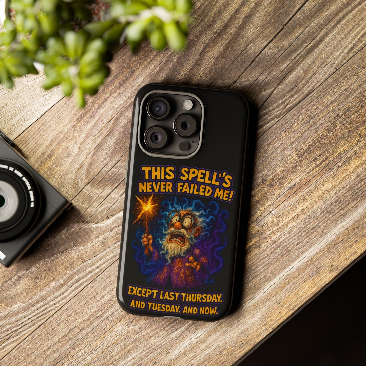 Wizard Phone Case — "This Spell's Never Failed Me!" Funny Magic Protective iPhone Cover